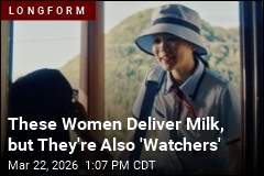 These Women Deliver Milk, but They're Also 'Watchers'