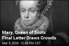 Mary, Queen of Scots' Final Letter Draws Crowds