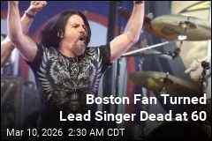 Boston Fan Turned Lead Singer Dead at 60