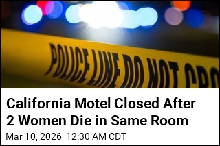 California Motel Shuttered After 2 Women Die in Same Room