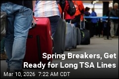 Spring Breakers, Get Ready for Long TSA Lines