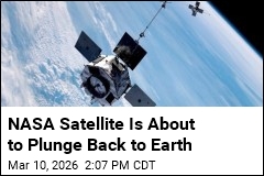 NASA Satellite Is About to Plunge Back to Earth