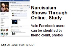 Narcissism Shows Through Online: Study