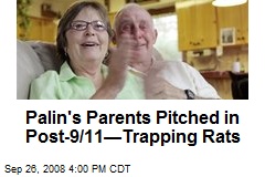 Palin's Parents Pitched in Post-9/11&mdash;Trapping Rats