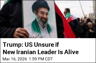 Trump: US Unsure if New Iranian Leader Is Alive