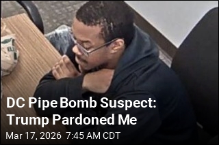DC Pipe Bomb Suspect: Trump Pardoned Me
