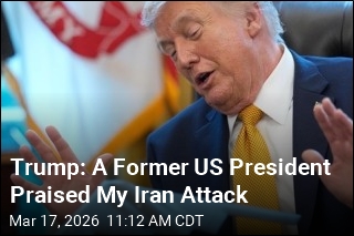 Trump: A Former US President Praised My Iran Attack