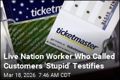 At Trial, Live Nation Worker Regrets Calling Customers 'Stupid'
