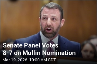 Senate Panel Votes 8-7 on Mullin Nomination