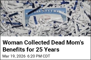 Woman Collected Dead Mom's Benefits for 25 Years