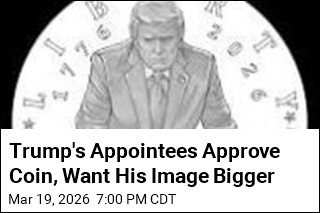 Panel Likes Coin Design Trump Likes but Wants Him Bigger