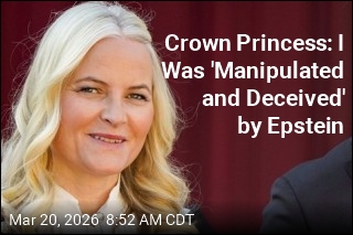 Crown Princess: I Was 'Manipulated and Deceived' by Epstein