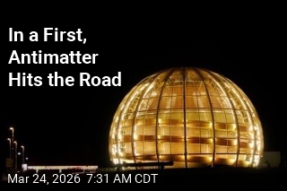 In a First, CERN Takes Antimatter on the Road