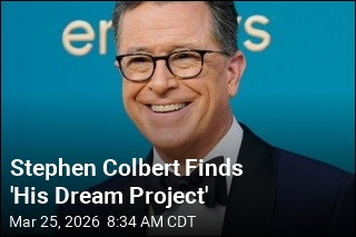 Stephen Colbert Finds 'His Dream Project'