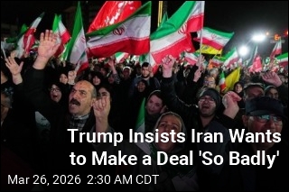 Trump Insists Iran Is Eager to Make Deal