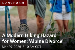 A Modern Hiking Hazard for Women: 'Alpine Divorce'