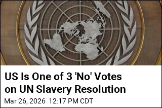 US Is One of 3 'No' Votes on UN Slavery Resolution