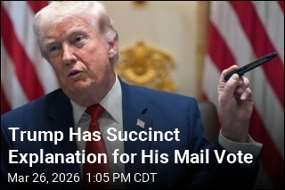 Trump Has Succinct Explanation for His Mail Vote