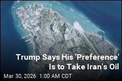 Trump Floats Seizing Iran Oil Hub