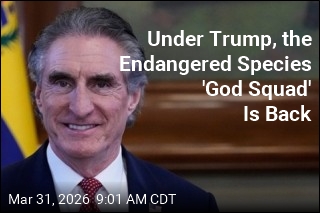 Trump Revives the Endangered Species 'God Squad'