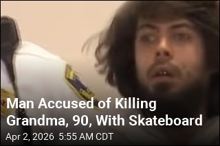 Man Accused of Killing Grandma, 90, With Skateboard