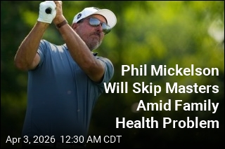 Phil Mickelson Withdraws From Masters Amid Family Health Problem