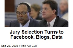 Jury Selection Turns to Facebook, Blogs, Data