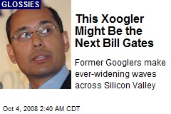 This Xoogler Might Be the Next Bill Gates