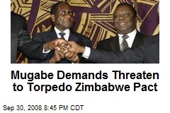 Mugabe Demands Threaten to Torpedo Zimbabwe Pact