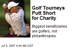 Golf Tourneys Putt Short for Charity