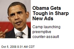 Obama Gets Tough in Sharp New Ads