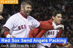 Red Sox Send Angels Packing