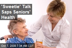 'Sweetie' Talk Saps Seniors' Health