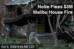 Nolte Flees $3M Malibu House Fire