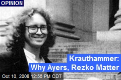 Krauthammer: Why Ayers, Rezko Matter
