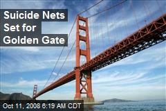 Suicide Nets Set for Golden Gate