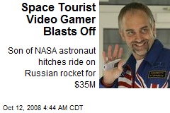 Space Tourist Video Gamer Blasts Off