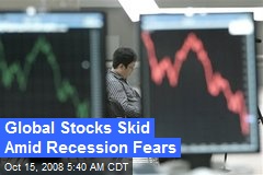 Global Stocks Skid Amid Recession Fears