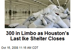 300 in Limbo as Houston's Last Ike Shelter Closes