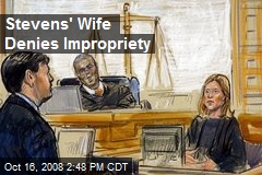 Stevens' Wife Denies Impropriety