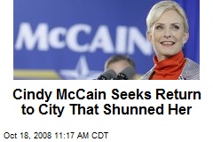 Cindy McCain Seeks Return to City That Shunned Her