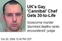 UK's Gay 'Cannibal' Chef Gets 30-to-Life