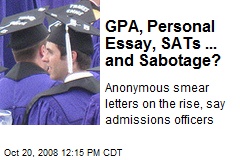 GPA, Personal Essay, SATs ... and Sabotage?