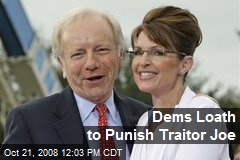 Dems Loath to Punish Traitor Joe