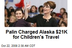 Palin Charged Alaska $21K for Children's Travel