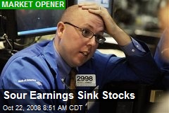 Sour Earnings Sink Stocks