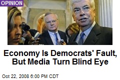 Economy Is Democrats' Fault, But Media Turn Blind Eye