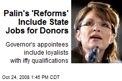 Palin's 'Reforms' Include State Jobs for Donors