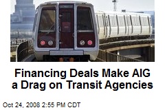 Financing Deals Make AIG a Drag on Transit Agencies