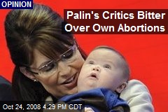 Palin's Critics Bitter Over Own Abortions